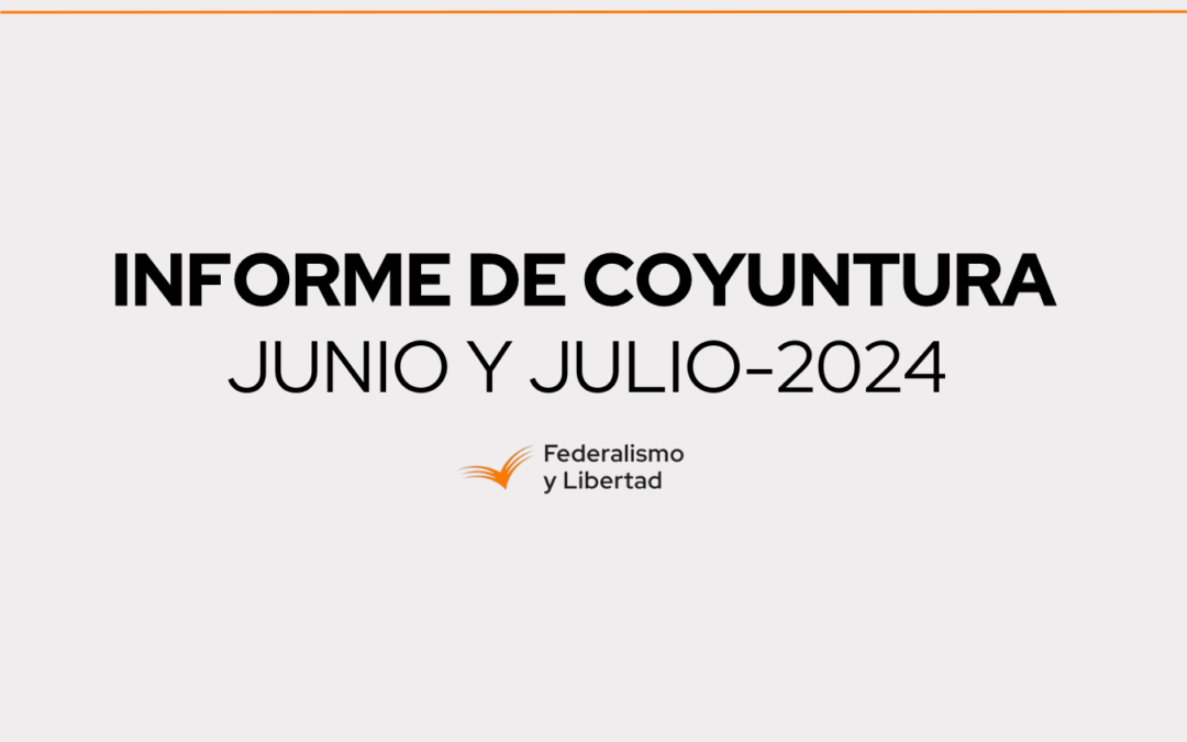 Informe de Coyuntura. Junio – Julio 2024